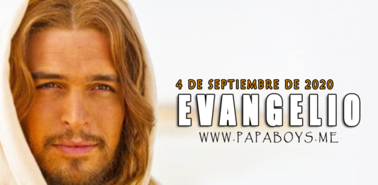 Evangelio del día, 4 de Septiembre de 2020