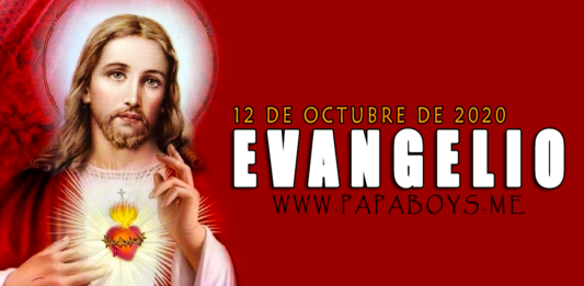 Evangelio del día, 12 de Octubre de 2020